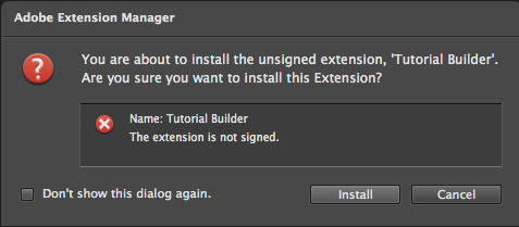 Warning that tutorial builder extension in unsigned